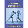La Boxe Française: J. Charlemont's combative Savate method - Paperback