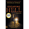 Escaping Hell: A True Story of God's Miraculous Power to Restore a Life Bent on Destruction - Hardcover