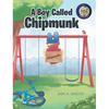 A Boy Called Chipmunk - Hardcover