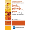 Forensic Accounting and Financial Statement Fraud, Volume I: Fundamentals of Forensic Accounting - Paperback