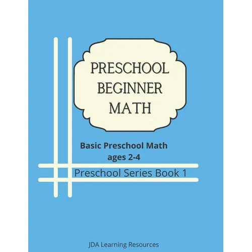 Preschool Beginner Math: for 2-4 year olds - Paperback