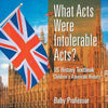 What Acts Were Intolerable Acts? US History Textbook Children's American History - Paperback