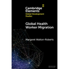 Global Health Worker Migration - Paperback