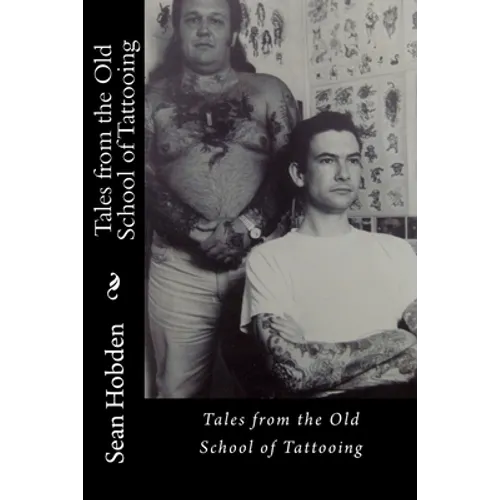Tales from the Old School of Tattooing - Paperback