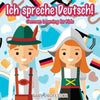 Ich spreche Deutsch! German Learning for Kids - Paperback