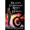 Death's Ferryman Rides A Harley - Paperback