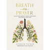 Breath as Prayer: Calm Your Anxiety, Focus Your Mind, and Renew Your Soul (80+ Breath Prayers and Devotional Meditations) - The Perfect Christian Gift - Hardcover