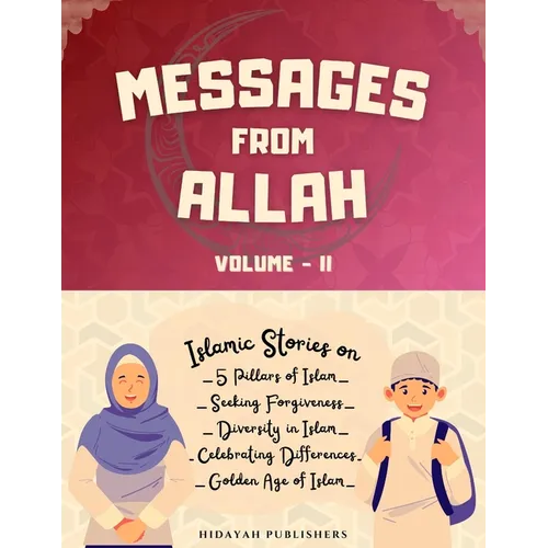 Messages From Allah - Volume II: Lessons from Quran, Hadith and Prophet Stories for Kids - Paperback