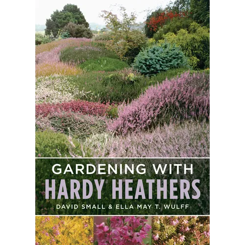 Gardening with Hardy Heathers - Paperback