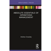 Absolute Essentials of Operations Management - Hardcover