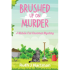 Brushed Up On Murder: A Mobile Cat Groomer Mystery - Paperback