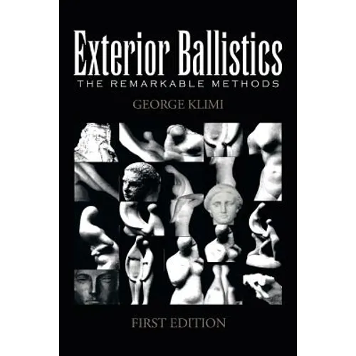 Exterior Ballistics: The Remarkable Methods - Paperback