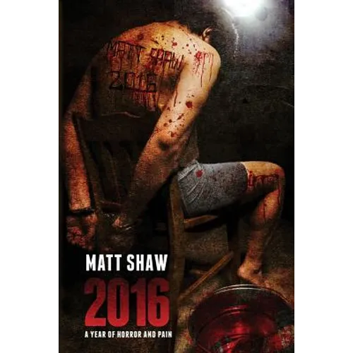 2016: A Year of Horror and Pain - Paperback