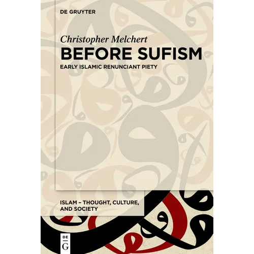 Before Sufism: Early Islamic Renunciant Piety - Paperback