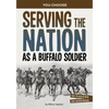 Serving the Nation as a Buffalo Soldier: A History-Seeking Adventure - Paperback
