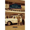 Historic Dallas Hotels - Hardcover