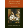 Mystery of Union with God: Dionysian Mysticism in Albert the Great and Thomas Aquinas - Paperback