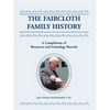 The Faircloth Family History: A Compilation of Resources and Genealogy Records - Paperback
