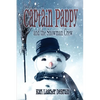Captain Pappy and the Snowman Crew - Paperback