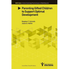Parenting Gifted Children to Support Optimal Development - Paperback