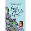 Eyes Wide Open: A Weekly Devotional Series for the Busy Woman Wanting to Make Her Moments Count Volume II - Paperback