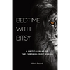 Bedtime with Bitsy: A Critical Read of the Chronicles of Narnia - Paperback