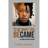 To be what you became: A time travel novel - Paperback