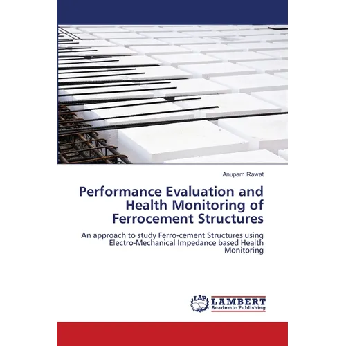Performance Evaluation and Health Monitoring of Ferrocement Structures - Paperback