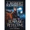 The Templar Detective and the Lost Children - Hardcover
