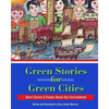Green Stories for Green Cities: Short Stories and Poems About Our Environment - Paperback
