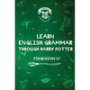 Learn English Grammar Through Harry Potter - Paperback