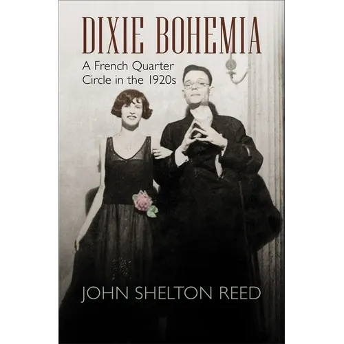 Dixie Bohemia: A French Quarter Circle in the 1920s - Paperback