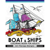 Boat & Ship Coloring Book for Adults: Historic Sailing Ships Coloring Book - Paperback