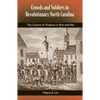 Crowds and Soldiers in Revolutionary North Carolina: The Culture of Violence in Riot and War - Paperback