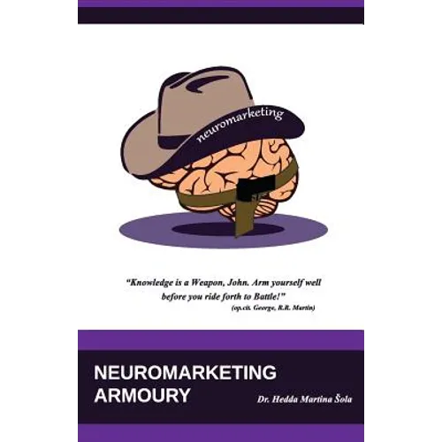 Neuromarketing Armoury - Paperback