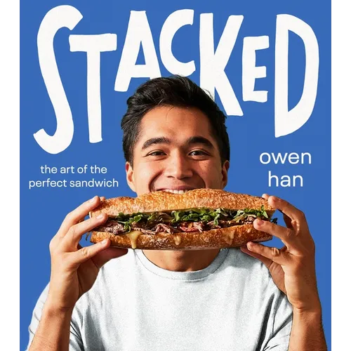 Stacked: The Art of the Perfect Sandwich - Hardcover