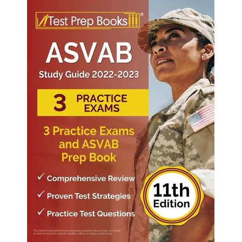 ASVAB Study Guide 2022-2023: 3 Practice Exams and ASVAB Prep Book [11th Edition] - Paperback