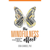 The Mindfulness Effect: An Unexpected Path to Healing, Connection and Social Justice - Paperback