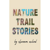 Nature Trail Stories - Paperback