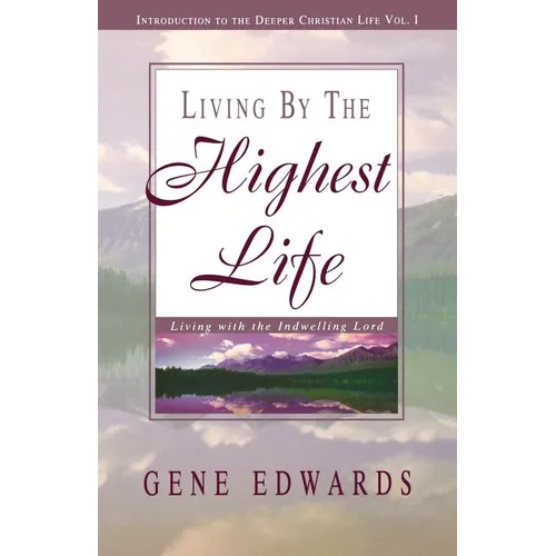 Living by the Highest Life - Paperback