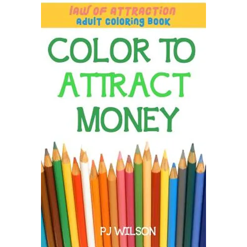Law of Attraction - Adult Coloring Book - Color to Attract Money - Paperback