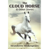 The Cloud Horse: Short Fiction for Kids - Paperback