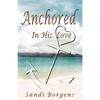 Anchored in His Love - Paperback