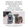 Medical, Genetic & Behavioral Risk Factors of Glen of Imaal and Cesky Terriers - Paperback