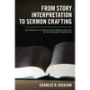 From Story Interpretation to Sermon Crafting - Paperback