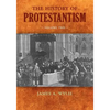 The History of Protestantism: Volume Two - Paperback
