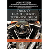 Donny's Unauthorized Technical Guide to Harley-Davidson, 1936 to Present: Volume I: The Twin CAM - Paperback