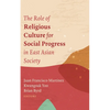 The Role of Religious Culture for Social Progress in East Asian Society - Paperback