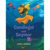 Candlegal and Seymor - Hardcover