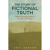 The Story of Fictional Truth: Realism from the Death to the Rise of the Novel - Hardcover